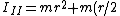 I_{II}=mr^2 + m (r/2)^2 = \frac{5}{4}mr^2